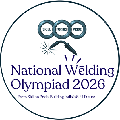National Welding Olympiad 2026: From Skill to Pride. Building India’s Skill Future