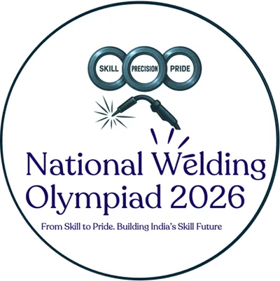 National Welding Olympiad 2026: From Skill to Pride. Building India’s Skill Future